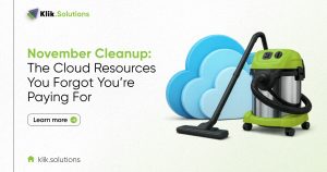 November Cleanup: The Cloud Resources You Forgot You’re Paying For