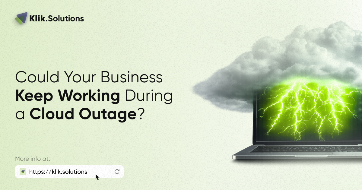 Could Your Business Keep Working During a Cloud Outage? 